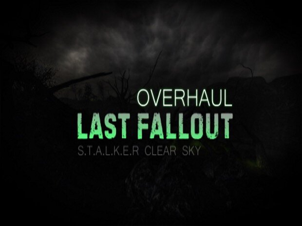 S.T.A.L.K.E.R.: Чистое небо - Last Fallout Overhaul 1.5.15 Full (2023) PC/MOD постер